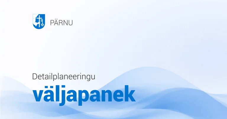 Pärnu elanikud saavad kaasa rääkida uute kodukruntide plaanis
